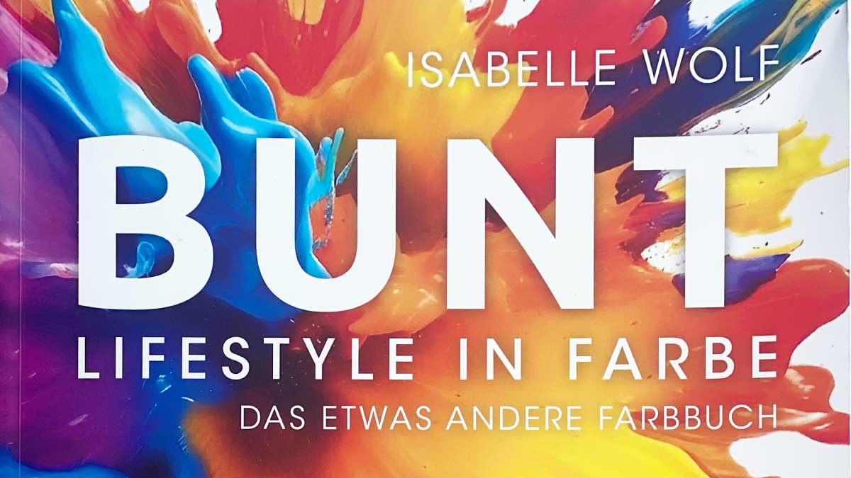 Teil vom Coverbild von dem Buch: Bunt – Lifestyle in Farbe