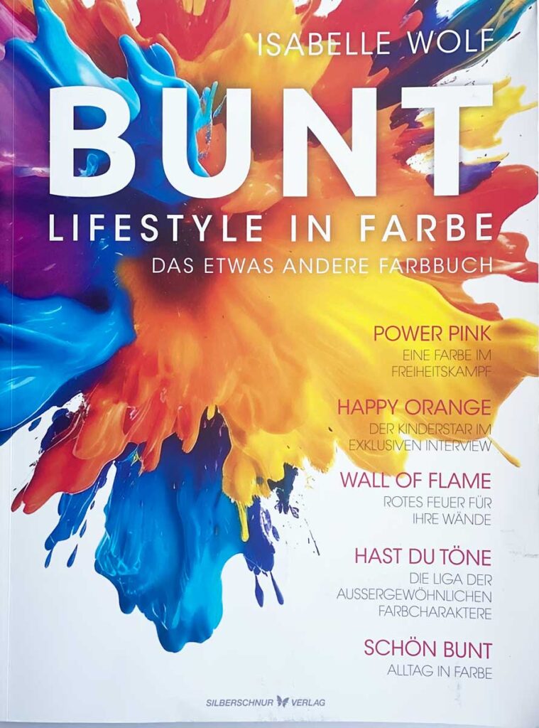 Coverbild vom Buch: Bunt - Lifestyle in Farbe von Isabelle Wolf