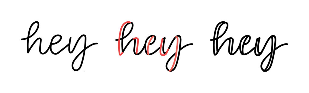 Faux Calligraphy am Beispiel von dem Wort hey